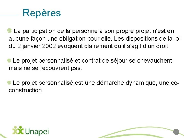 Repères La participation de la personne à son propre projet n’est en aucune façon