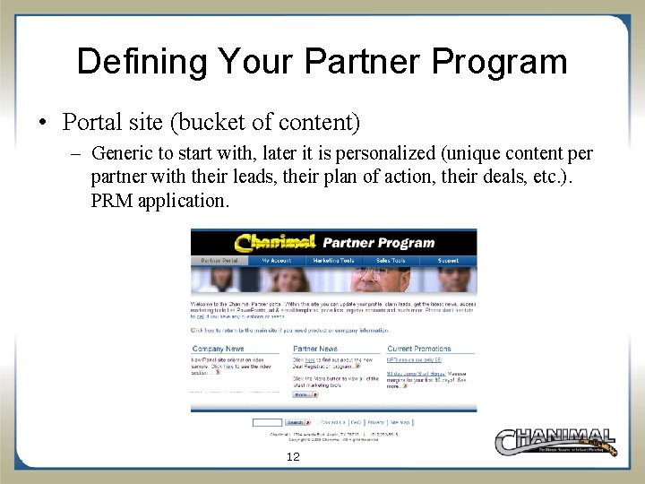 Defining Your Partner Program • Portal site (bucket of content) – Generic to start