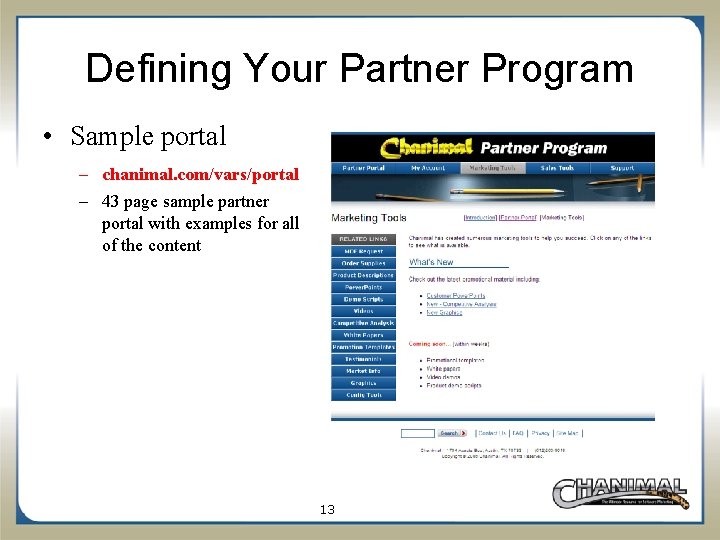 Defining Your Partner Program • Sample portal – chanimal. com/vars/portal – 43 page sample
