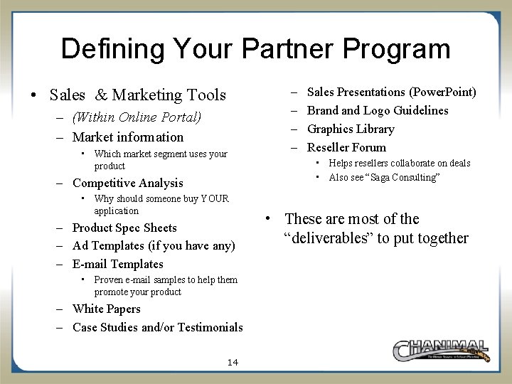 Defining Your Partner Program • Sales & Marketing Tools – (Within Online Portal) –