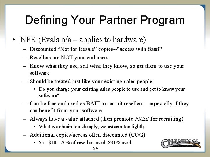 Defining Your Partner Program • NFR (Evals n/a – applies to hardware) – Discounted