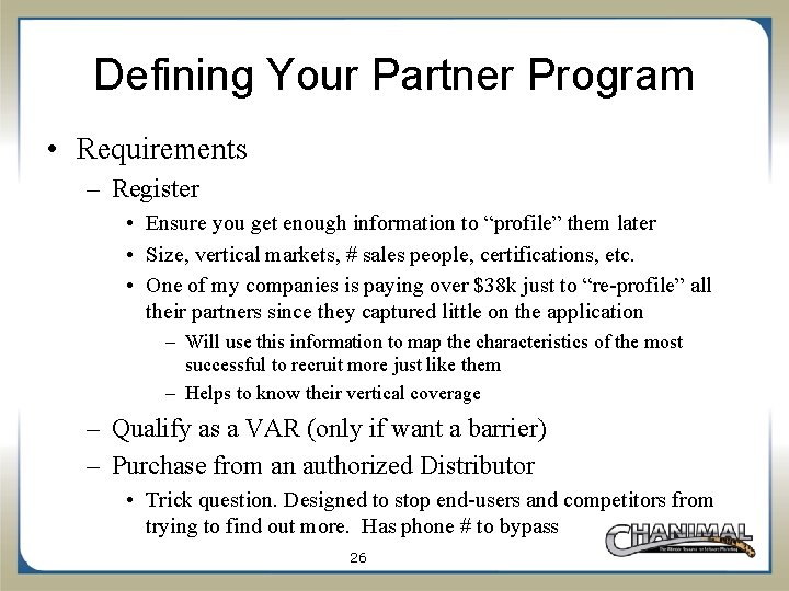 Defining Your Partner Program • Requirements – Register • Ensure you get enough information
