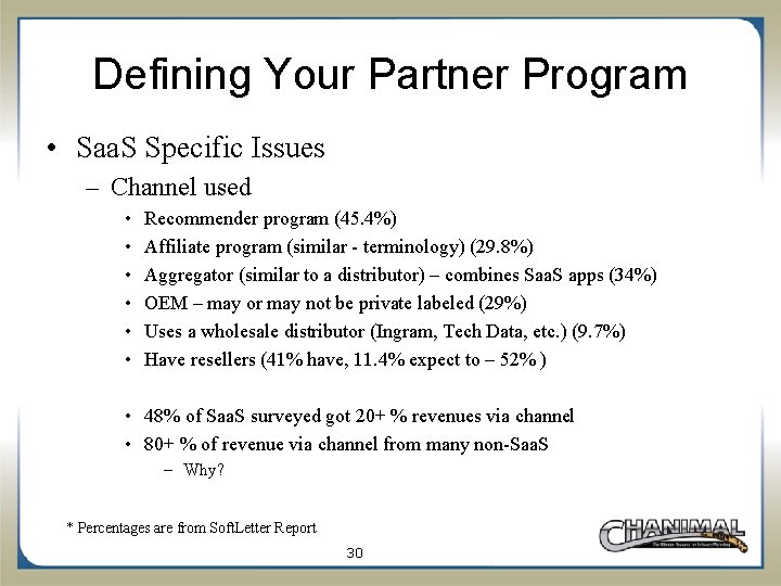 Defining Your Partner Program • Saa. S Specific Issues – Channel used • •