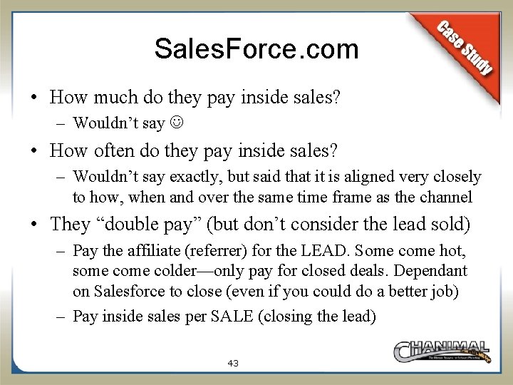 Sales. Force. com • How much do they pay inside sales? – Wouldn’t say