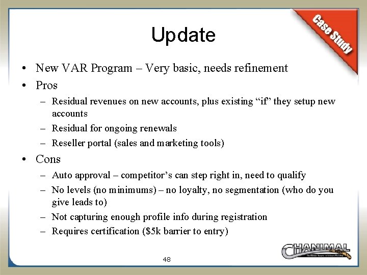 Update • New VAR Program – Very basic, needs refinement • Pros – Residual