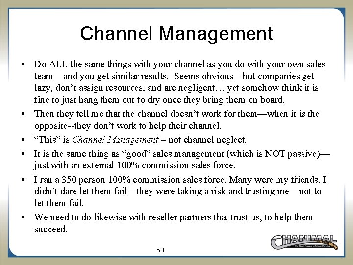 Channel Management • Do ALL the same things with your channel as you do