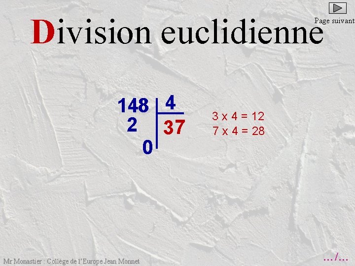 Division euclidienne Page suivante 148 8 4 2 37 0 Mr Monastier : Collège