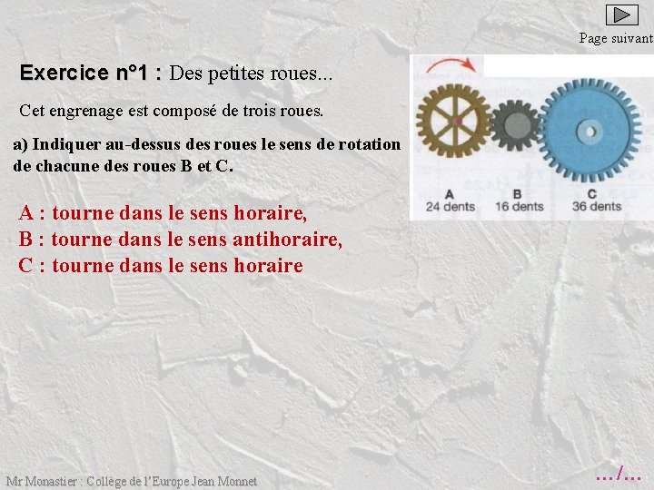 Page suivante Exercice n° 1 : Des petites roues. . . Exercice n° 1