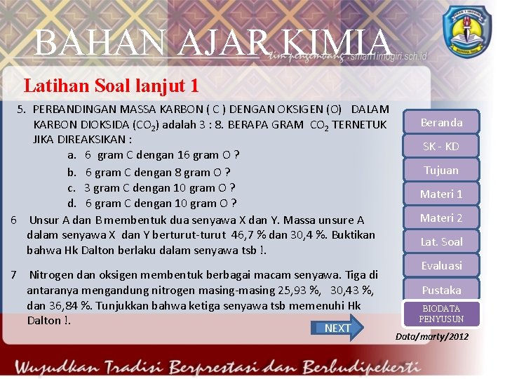 BAHAN AJAR KIMIA Latihan Soal lanjut 1 5. PERBANDINGAN MASSA KARBON ( C )
