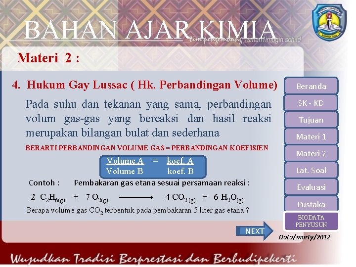 BAHAN AJAR KIMIA Materi 2 : 4. Hukum Gay Lussac ( Hk. Perbandingan Volume)