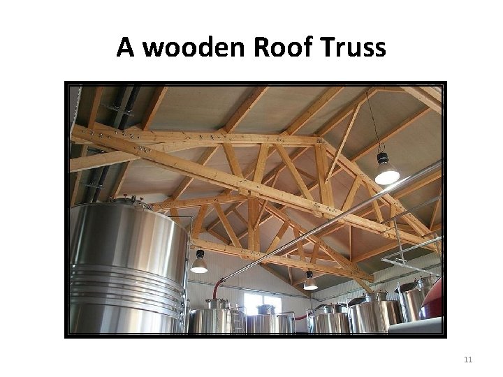 A wooden Roof Truss 11 