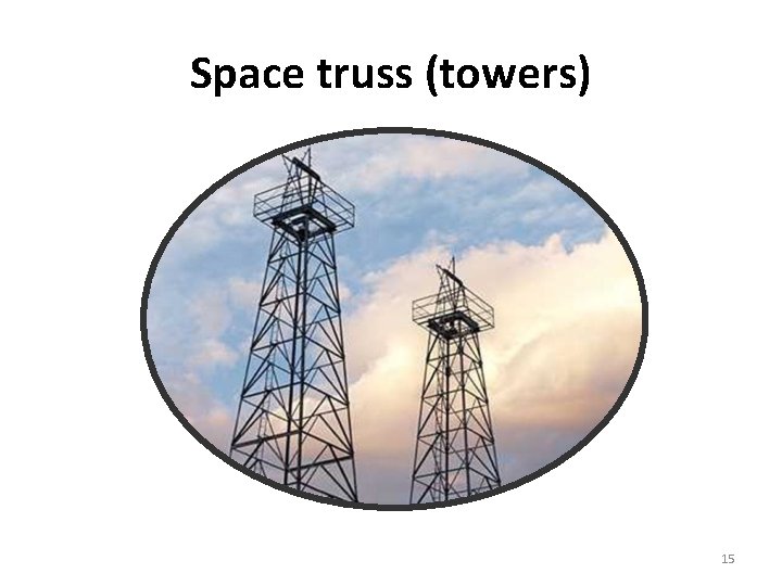 Space truss (towers) 15 