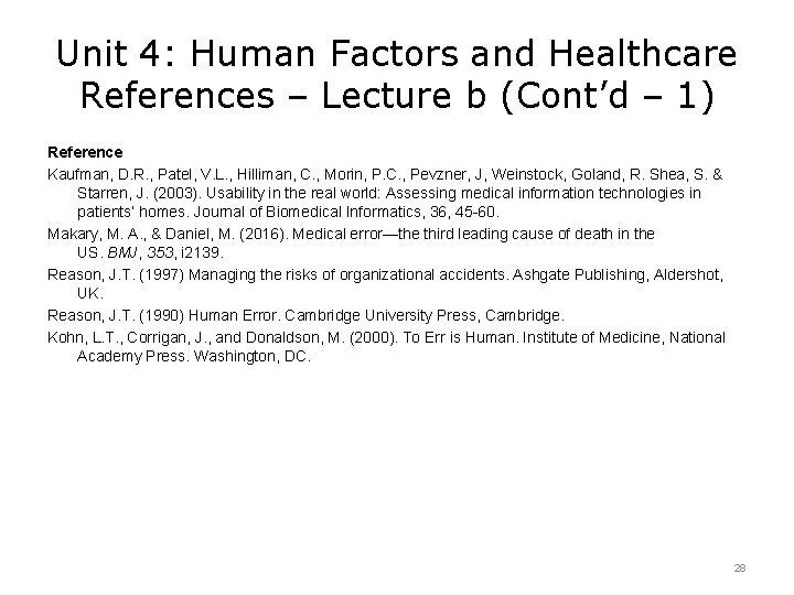 Unit 4: Human Factors and Healthcare References – Lecture b (Cont’d – 1) Reference