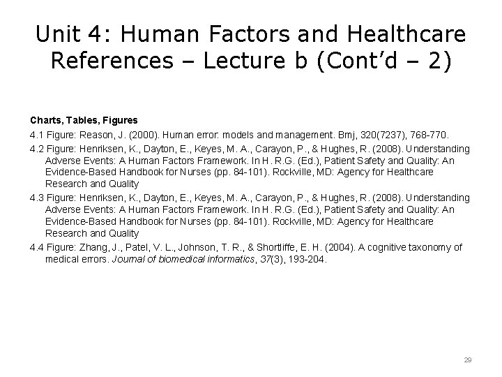 Unit 4: Human Factors and Healthcare References – Lecture b (Cont’d – 2) Charts,