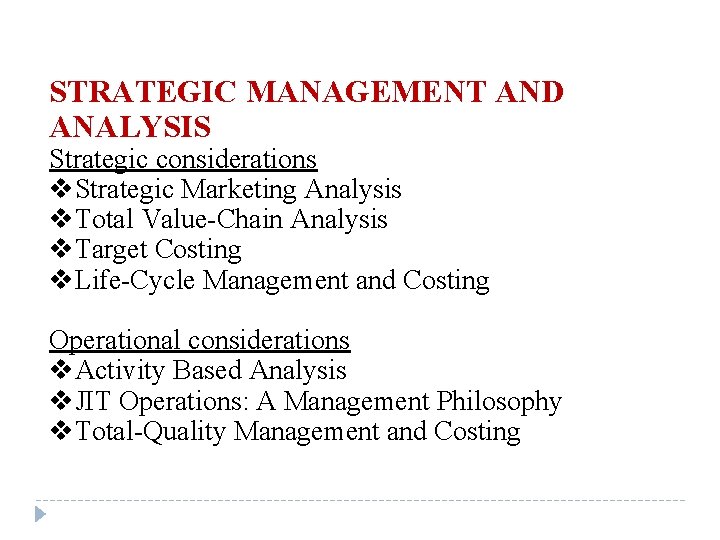 STRATEGIC MANAGEMENT AND ANALYSIS Strategic considerations v. Strategic Marketing Analysis v. Total Value-Chain Analysis