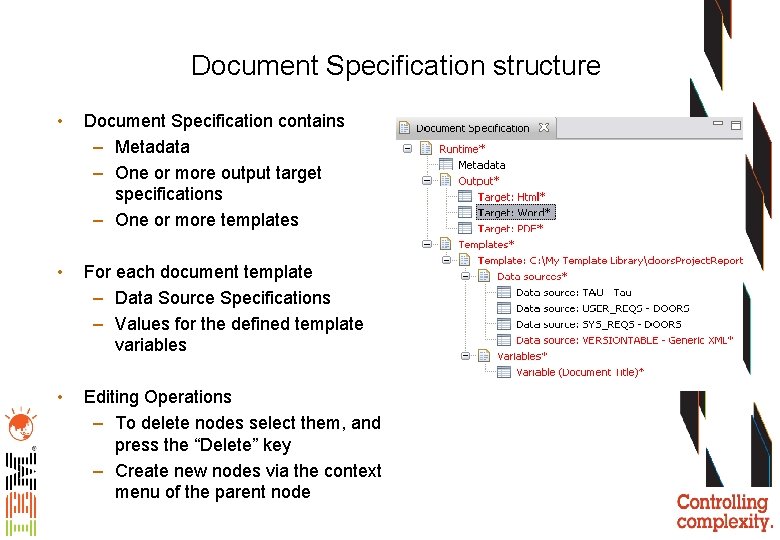 Document Specification structure • Document Specification contains – Metadata – One or more output