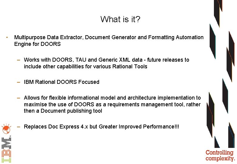 What is it? • Multipurpose Data Extractor, Document Generator and Formatting Automation Engine for