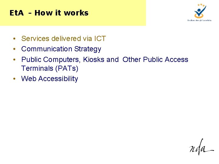 Et. A - How it works • Services delivered via ICT • Communication Strategy