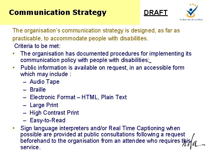 Communication Strategy DRAFT The organisation’s communication strategy is designed, as far as practicable, to