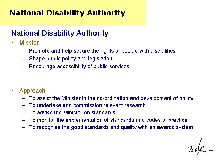 National Disability Authority • Mission – Promote and help secure the rights of people