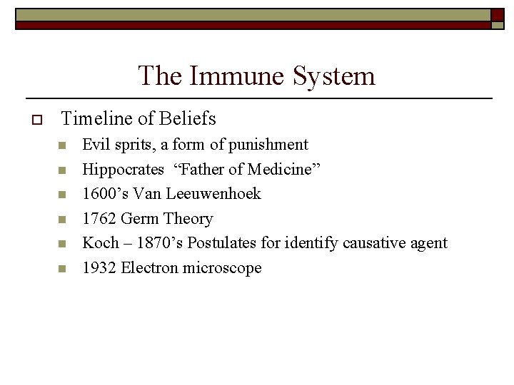 The Immune System o Timeline of Beliefs n n n Evil sprits, a form The Immune System o Timeline of Beliefs n n n Evil sprits, a form