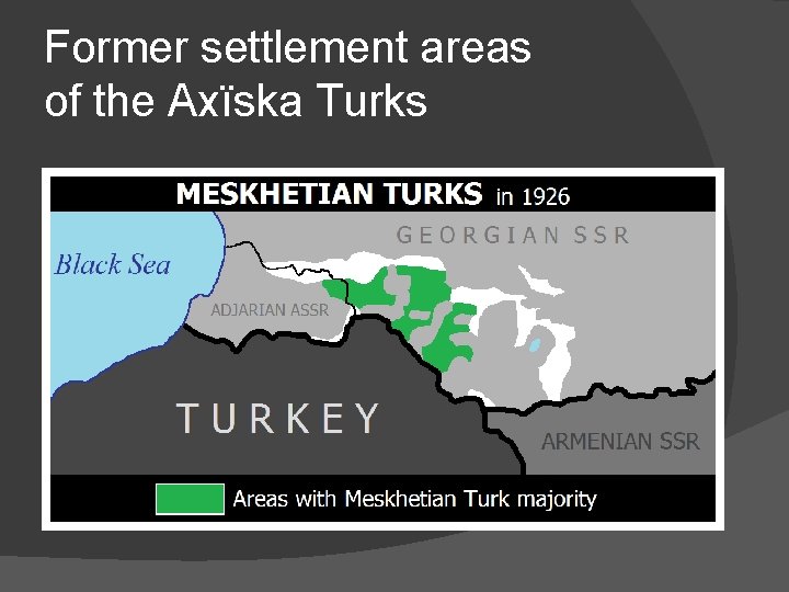 Former settlement areas of the Axïska Turks 