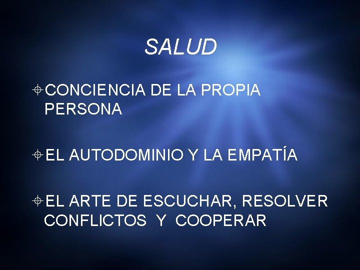 SALUD CONCIENCIA DE LA PROPIA PERSONA EL AUTODOMINIO Y LA EMPATÍA EL ARTE DE