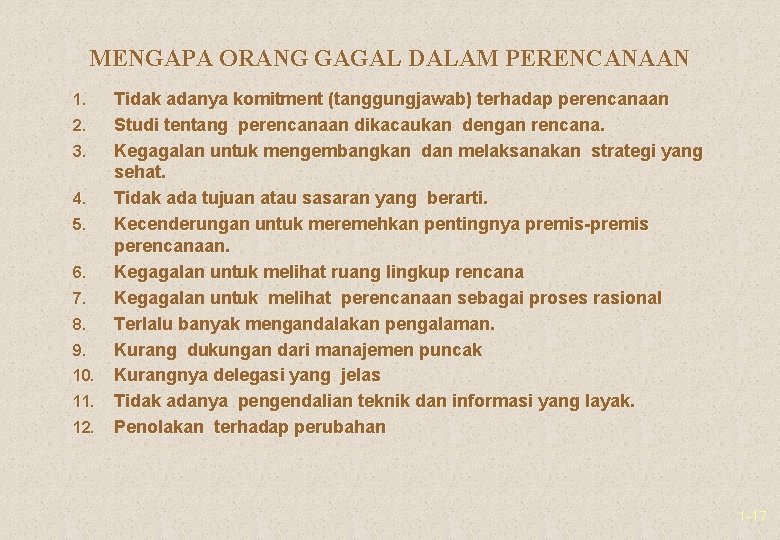 MENGAPA ORANG GAGAL DALAM PERENCANAAN 1. 2. 3. 4. 5. 6. 7. 8. 9.