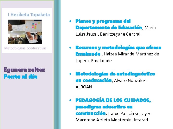  Planes y programas del Departamento de Educación, María Luisa Jaussi, Berritzegune Central. Recursos