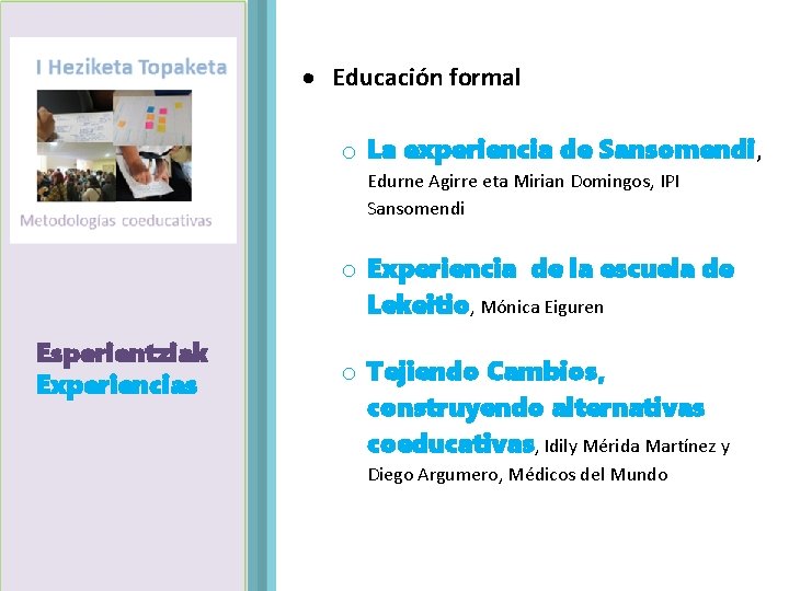  Educación formal o La experiencia de Sansomendi, Edurne Agirre eta Mirian Domingos, IPI