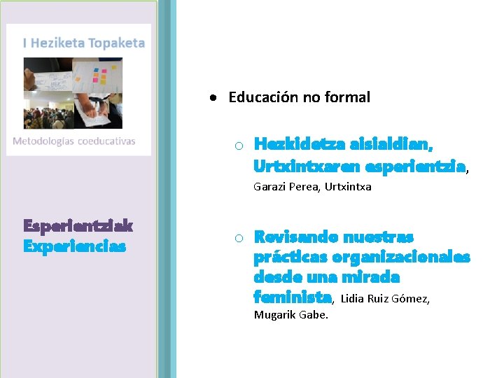  Educación no formal o Hezkidetza aisialdian, Urtxintxaren esperientzia, Garazi Perea, Urtxintxa Esperientziak Agenda