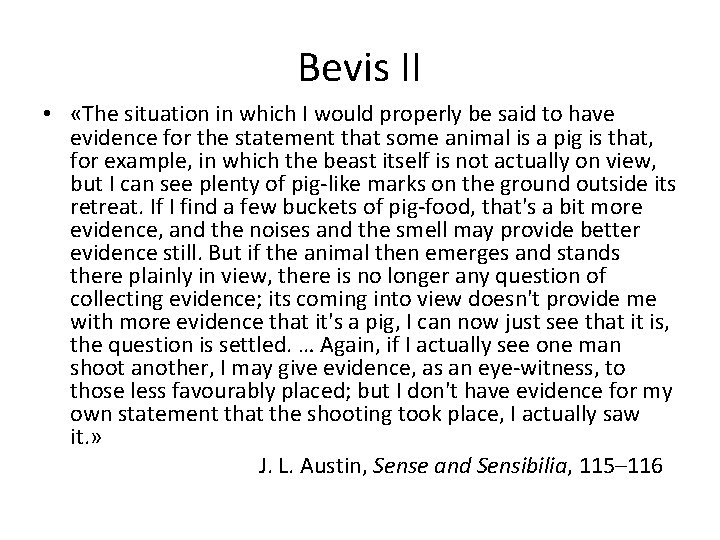 Bevis II • «The situation in which I would properly be said to have