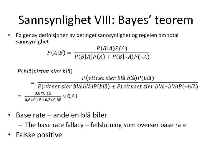 Sannsynlighet VIII: Bayes’ teorem • 