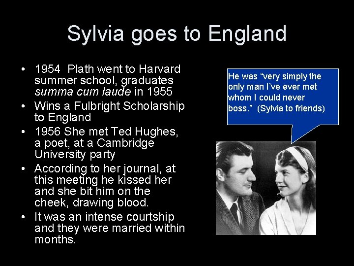 Sylvia goes to England • 1954 Plath went to Harvard summer school, graduates summa