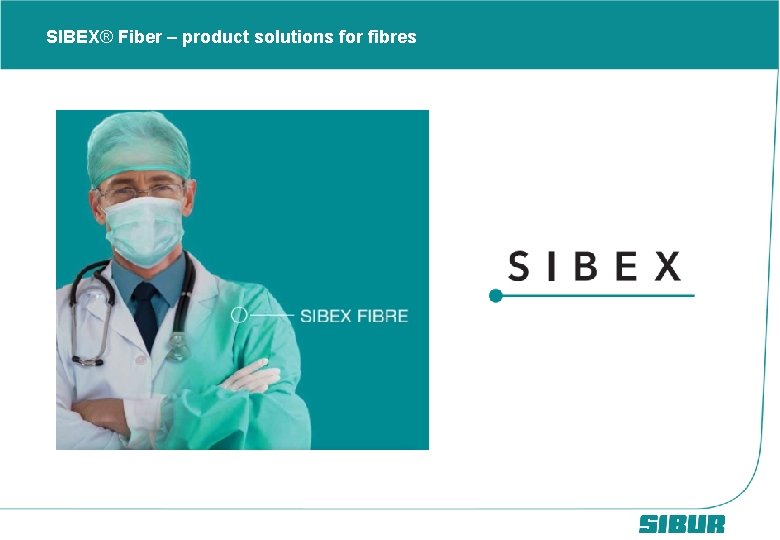 SIBEX® Fiber – product solutions for fibres 