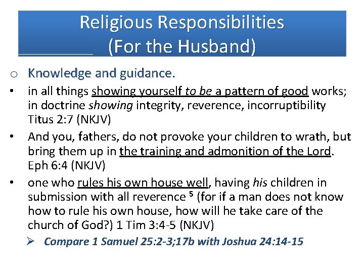 Religious Responsibilities (For the Husband) o Knowledge and guidance. • • • in all