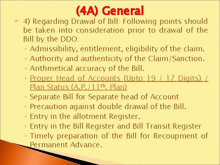  (4 A) General 4) Regarding Drawal of Bill: Following points should be taken