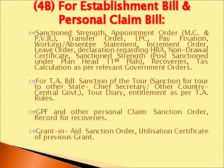 (4 B) For Establishment Bill & Personal Claim Bill: Sanctioned Strength, Appointment Order (M.