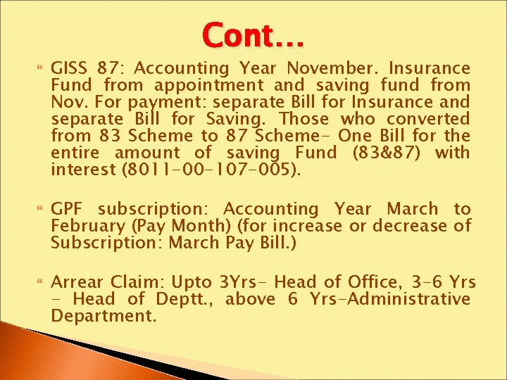 Cont… GISS 87: Accounting Year November. Insurance Fund from appointment and saving fund from