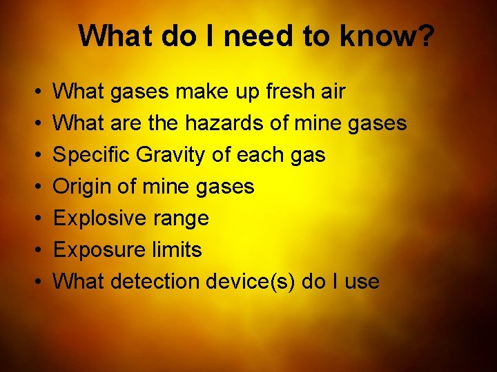 What do I need to know? • • What gases make up fresh air