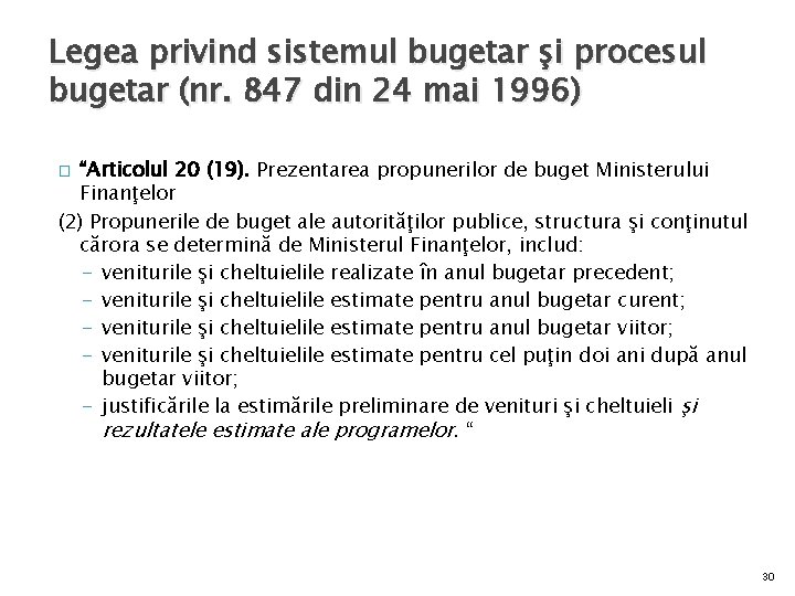 Legea privind sistemul bugetar şi procesul bugetar (nr. 847 din 24 mai 1996) “Articolul