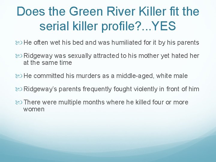 Does the Green River Killer fit the serial killer profile? . . . YES