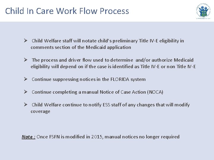 Child In Care Work Flow Process Ø Child Welfare staff will notate child’s preliminary Child In Care Work Flow Process Ø Child Welfare staff will notate child’s preliminary
