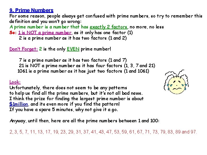 9. Prime Numbers For some reason, people always get confused with prime numbers, so