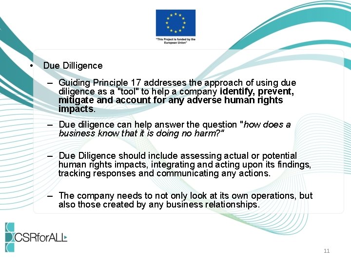  • Due Dilligence – Guiding Principle 17 addresses the approach of using due