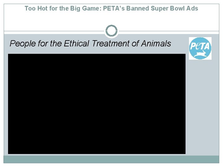Too Hot for the Big Game: PETA’s Banned Super Bowl Ads People for the