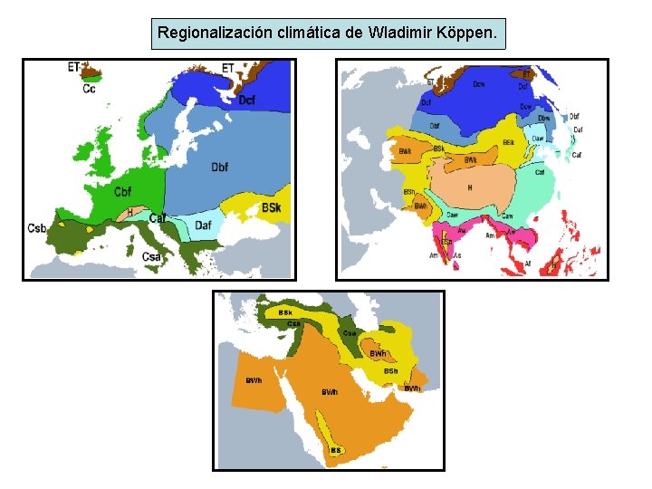 Regionalización climática de Wladimir Köppen. 
