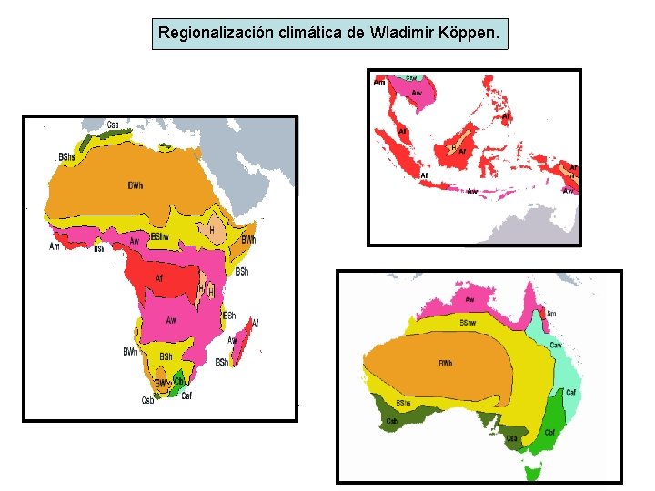Regionalización climática de Wladimir Köppen. 