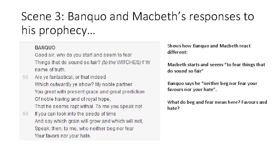 Scene 3: Banquo and Macbeth’s responses to his prophecy… Shows how Banquo and Macbeth Scene 3: Banquo and Macbeth’s responses to his prophecy… Shows how Banquo and Macbeth