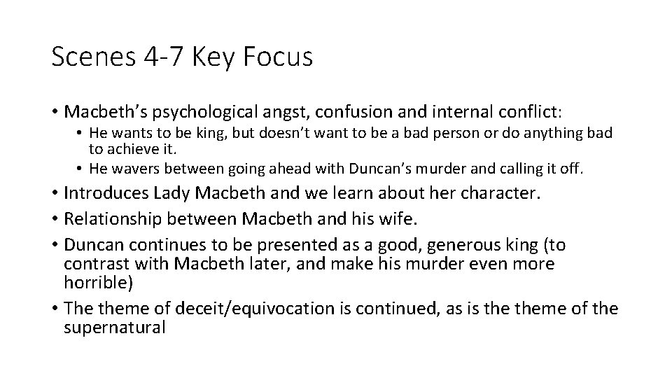 Scenes 4 -7 Key Focus • Macbeth’s psychological angst, confusion and internal conflict: •